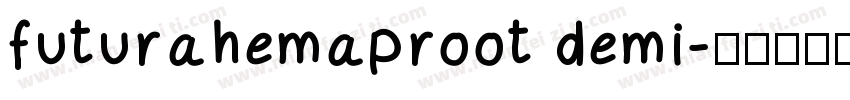 futurahemaproot demi字体转换